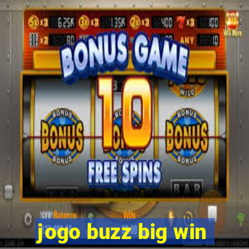 jogo buzz big win